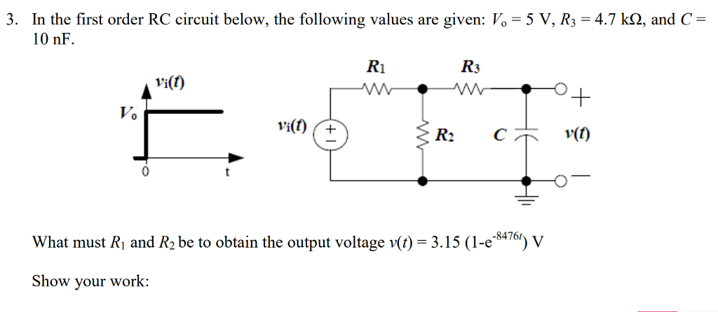 Solved = 5 V, R,-47 kQ, and C= In the first order RC circuit | Chegg.com