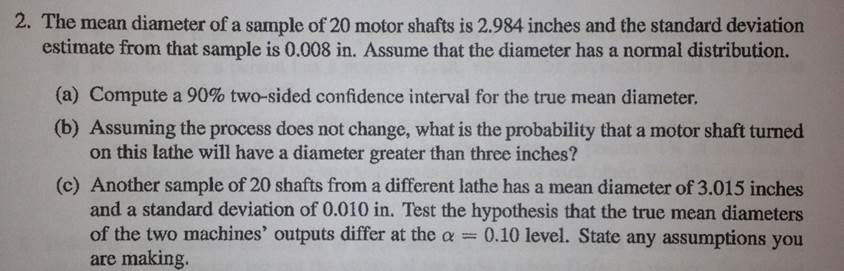 Solved 2. The mean diameter of a sample of 20 motor shafts | Chegg.com