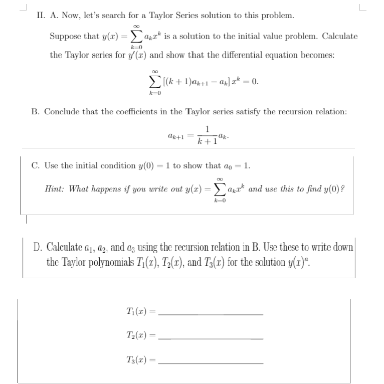 Solved II. A. Now, let's search for a Taylor Series solution | Chegg.com