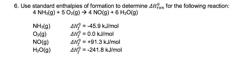 Solved 6. Use standard enthalpies of formation to determine | Chegg.com