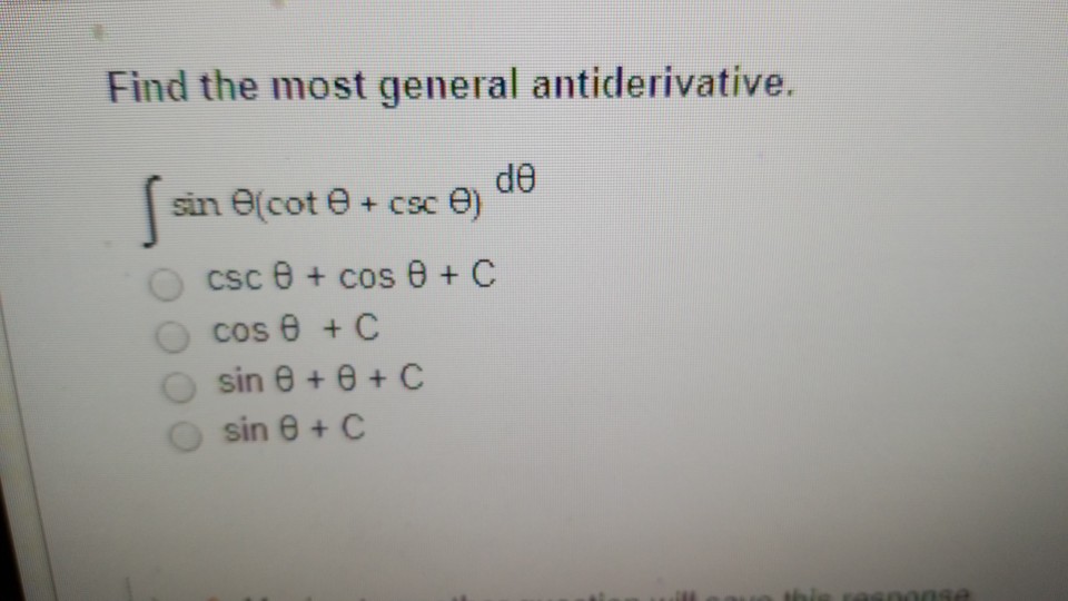 Solved Find the most general antiderivative. am sine(cot ? +