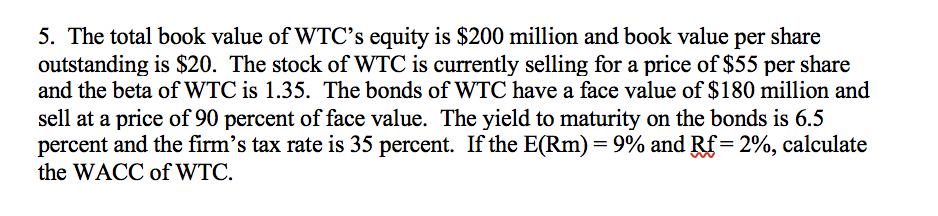 solved-5-the-total-book-value-of-wtc-s-equity-is-200-chegg