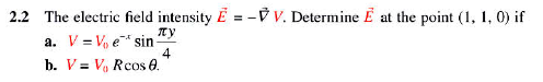 Solved The electric field intensity E=-V V. Determine E at | Chegg.com