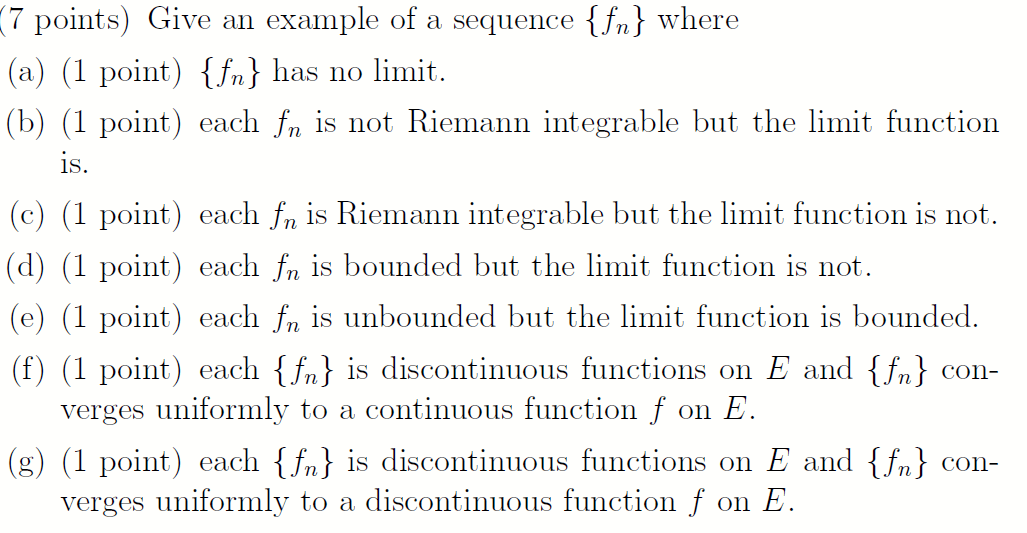 Solved 7 points) Give an example of a sequence { fn} where | Chegg.com