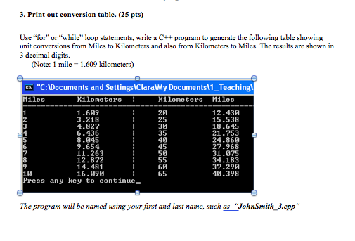 Solved 3. Print out conversion table. (25 pts) Use 