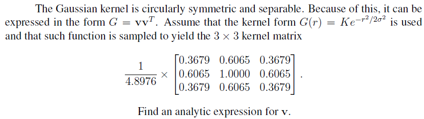 The Gaussian Kernel Is Circularly Symmetric And Chegg The gaussian kernel is circularly symmetric and chegg