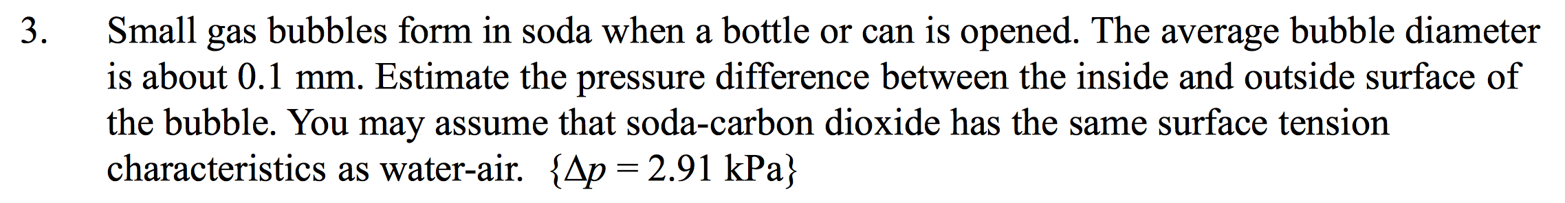 Solved Small Gas Bubbles Form In Soda When A Bottle Or Can Chegg