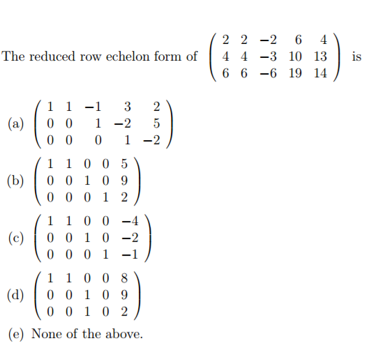 Solved The reduced row echelon form of (2 4 6 2 4 6 -2 -3 | Chegg.com