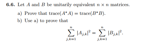 Solved 6.6. Let A and B be unitarily equivalent n × n | Chegg.com