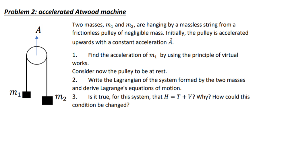 Solved Problem 2 accelerated Atwood machine Two masses, m1