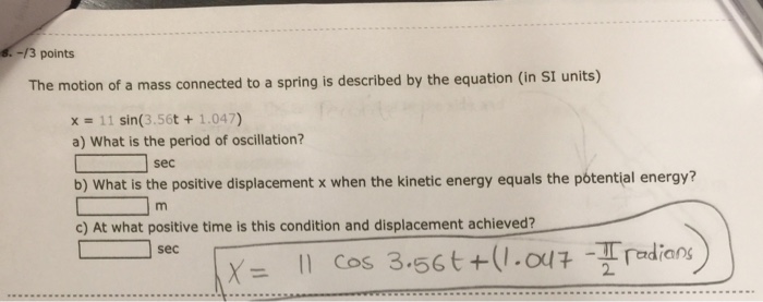 Solved /3 points The motion of a mass connected to a spring | Chegg.com