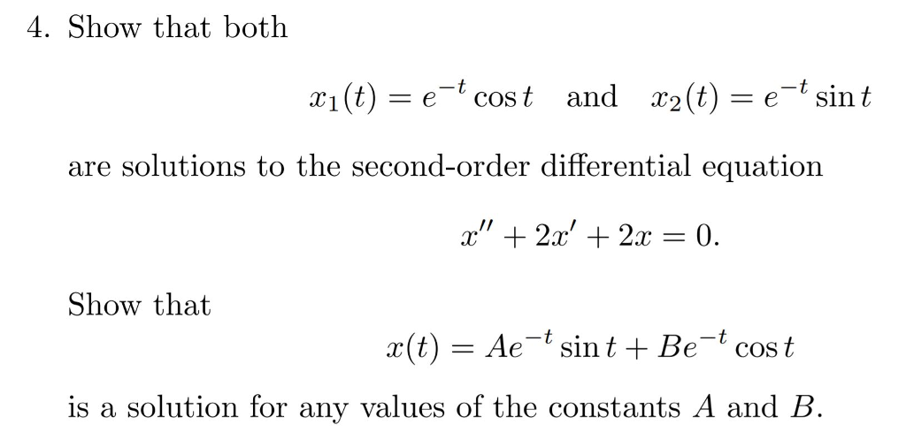 Solved 4 Show That Both X1 T E T Cost And T2 T E T Sin T