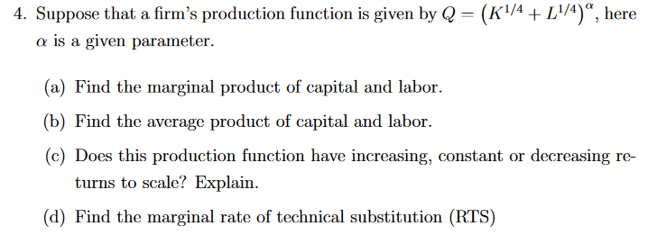 Solved 4. Suppose that a firm's production function is given | Chegg.com