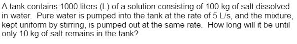 Solved A tank contains 1000 liters (L) of a solution | Chegg.com