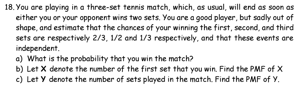 Solved You are playing in a three-set tennis match, which, | Chegg.com