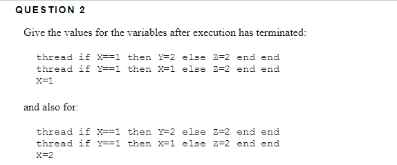 Solved QUESTION 2 Give the values for the variables after | Chegg.com