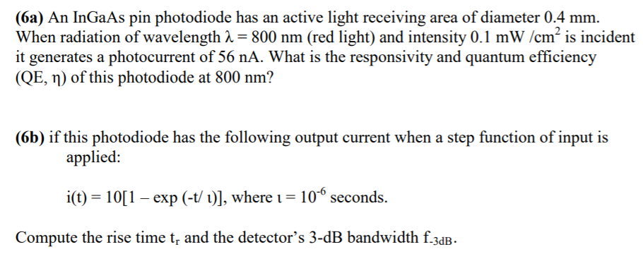 Solved (6a) An InGaAs pin photodiode has an active light | Chegg.com