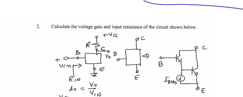 Solved Calculate the voltage gain and input resistance of | Chegg.com