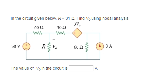 Solved In the circuit given below, R = 31 Ω. Find Vo using | Chegg.com