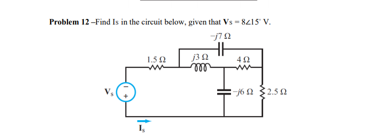 Solved Find IS in the circuit below, given that VS = 8∠15 | Chegg.com