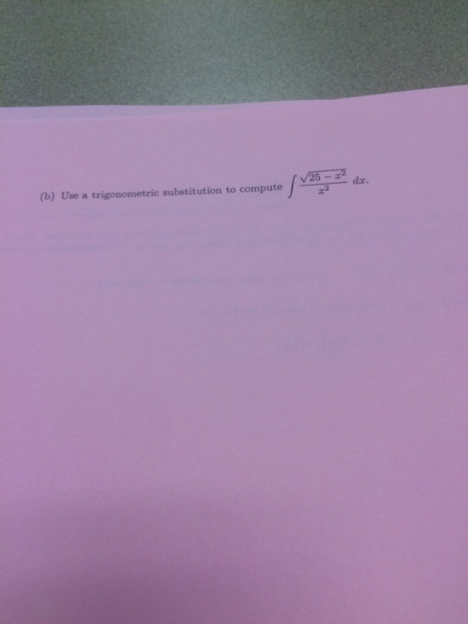 solved-use-a-trigonometric-substitution-to-compute-integrate-chegg