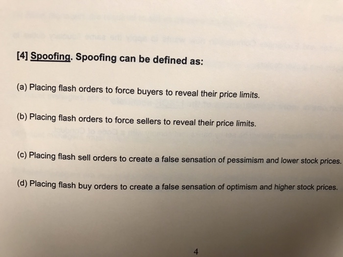 Solved Spoofing can be defined as Placing flash orders to