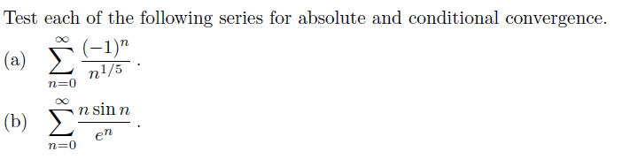 Solved Test Each Of The Following Series For Absolute And Chegg Solved Test Each Of The Following Series For Absolute And Chegg