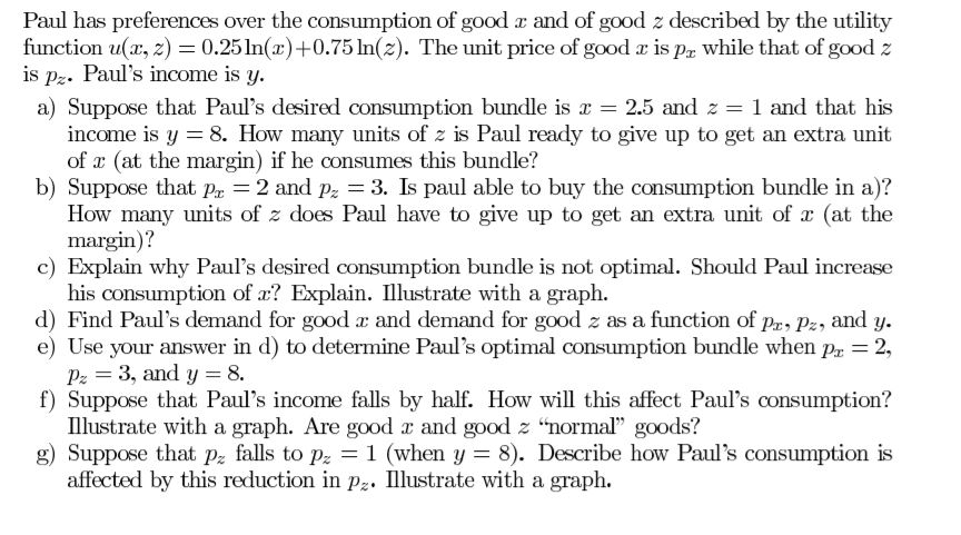 Solved Paul has preferences over the consumption of good x