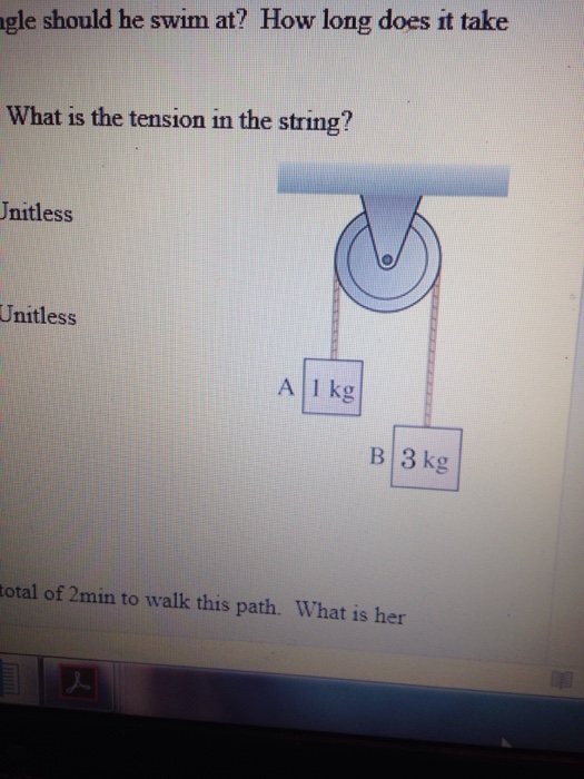 Solved What is the tension in the string?