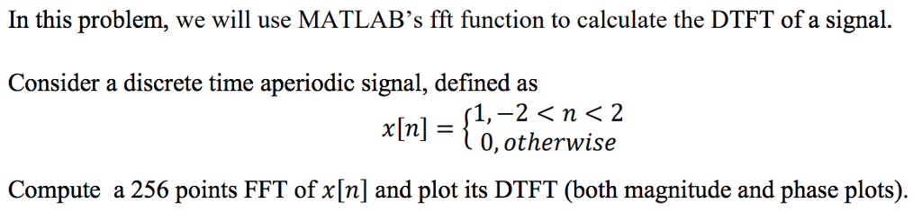 Solved In this problem, we will use MATLAB's fft function to | Chegg.com