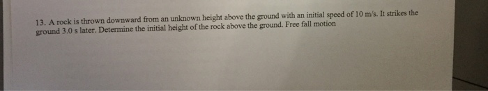 Solved A rock is thrown downward from an unknown height | Chegg.com