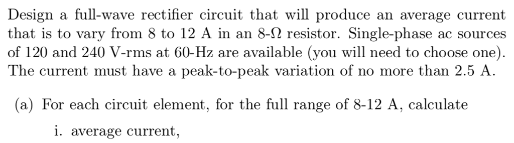 Solved Design a full-wave rectifier circuit that will | Chegg.com