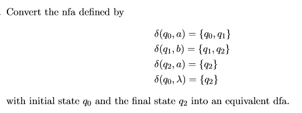 Solved Convert The Nfa Defined By Delta(q_0, A) = {q_0, | Chegg.com