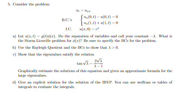 Solved 5. Consider The Problem: 0,(0, B.C.'s 1.C. U(z,0) =e* | Chegg.com