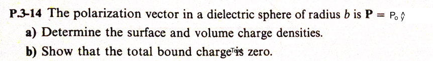 Solved P.3-14 The polarization vector in a dielectric sphere | Chegg.com