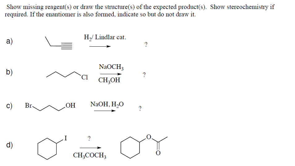 Solved Show missing reagent(s) or draw the structure(s) of | Chegg.com