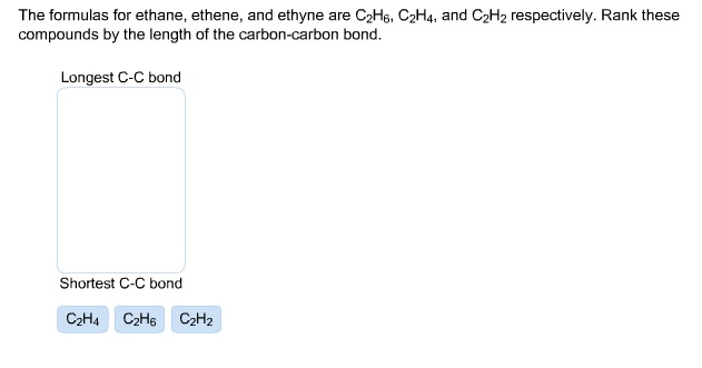 Solved The formulas for ethane ethene and ethyne are C2H6