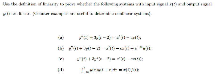 Solved Use the definition of linearity to prove whether the | Chegg.com