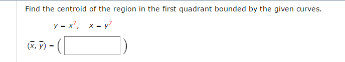 Solved Find The Centroid Of The Region In The First Quadrant