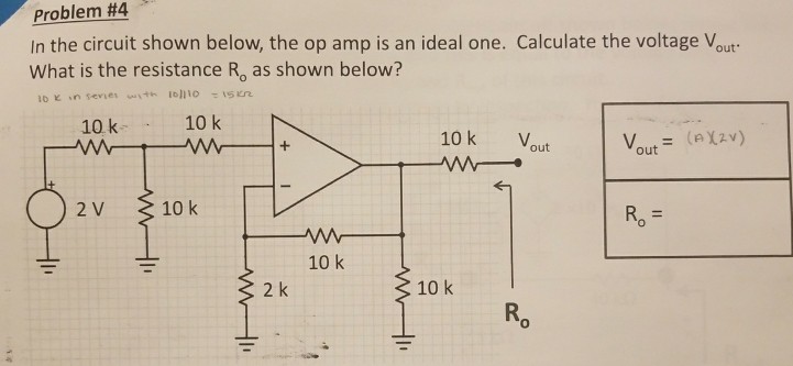 Solved , Problem #4 In the circuit shown below, the op amp | Chegg.com