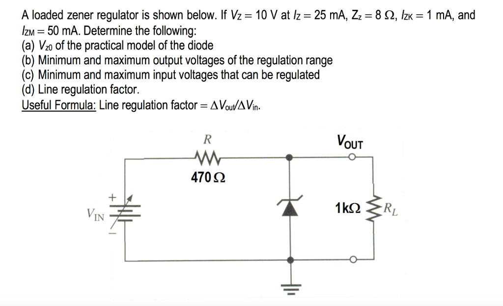Solved A loaded zener regulator is shown below. If Vz10 V