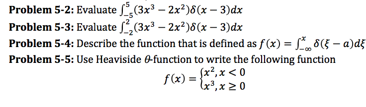 Solved Evaluate integral^5_-5(3x^3 - 2x^2) delta (x - 3)dx | Chegg.com