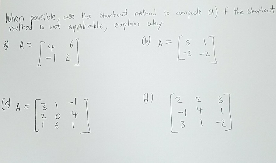Solved When possible, use the shortcut method to compute