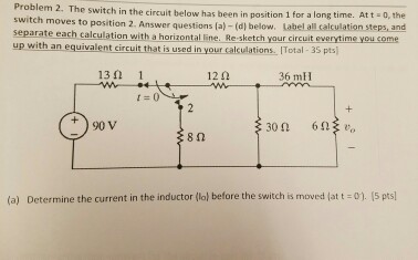 Solved The switch in the circuit below has been in position | Chegg.com