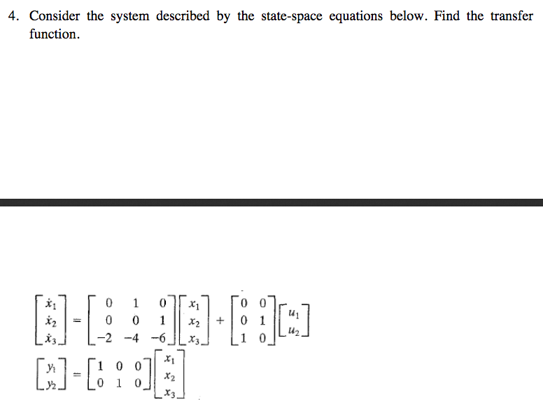 Solved 4. Consider the system described by the state-space | Chegg.com