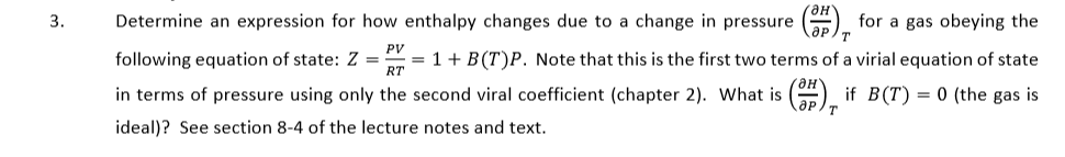 3. Determine an expression for how enthalpy changes | Chegg.com