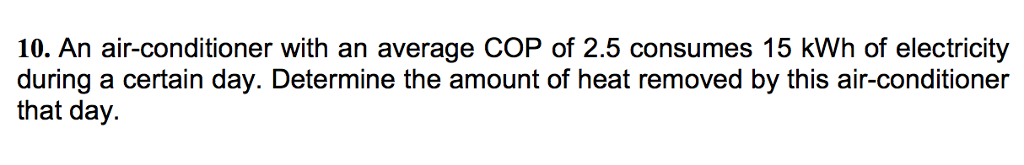 Solved An Air conditioner With An Average COP Of 2 5 Chegg