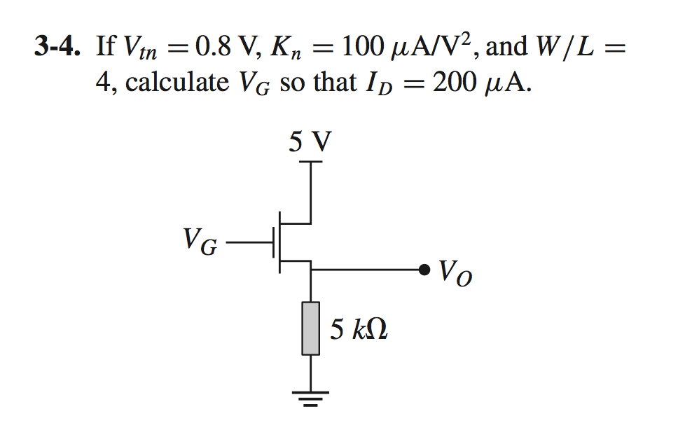 Solved If Vtn = 0. 8 V, Kn = 100 mu A/V2, and W/L = 4, | Chegg.com