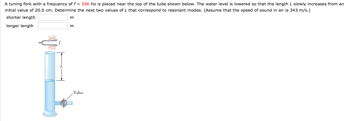 Solved A tuning fork with a frequency of f = 556 Hz is | Chegg.com