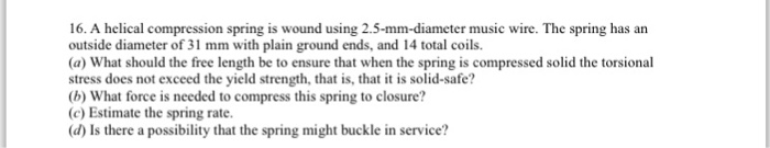 Solved A helical compression spring is wound using | Chegg.com